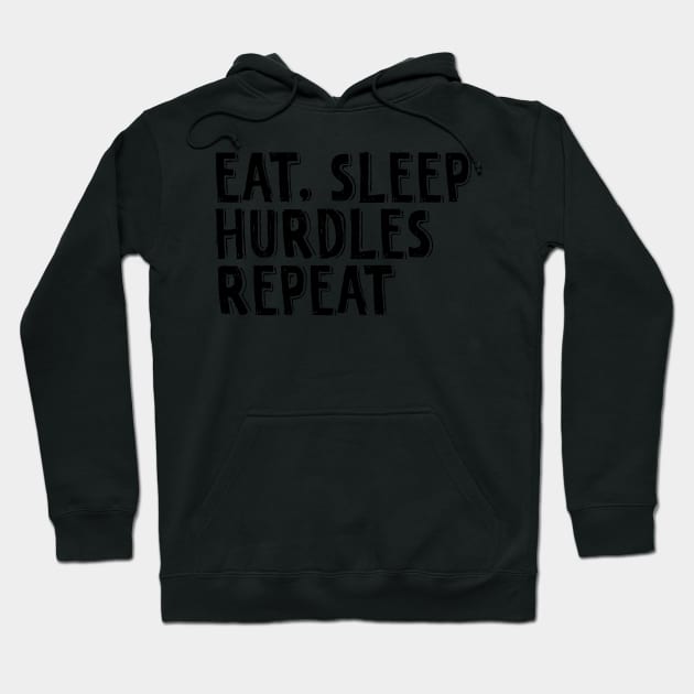 Eat, sleep, hurdles, repeat. Hoodie by SamridhiVerma18